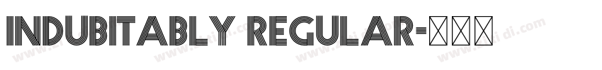 Indubitably Regular字体转换